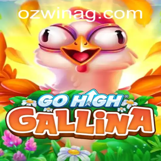 Exploring the Exciting World of GoHighGallina and uva6.bet